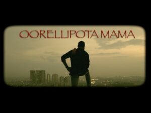 Oorellipota Mama Song